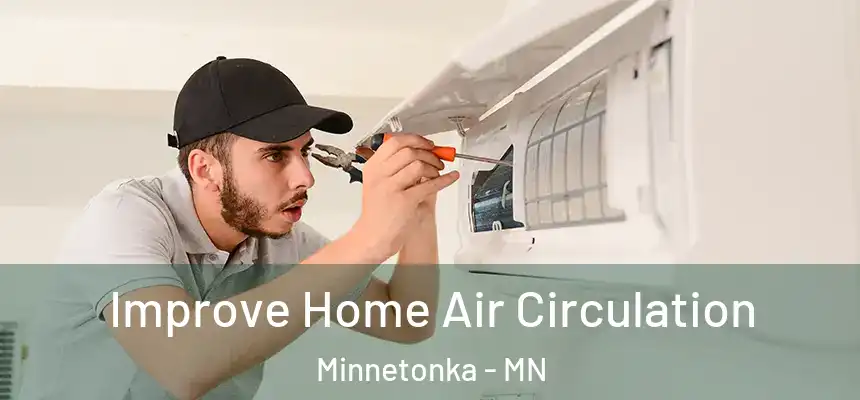  Improve Home Air Circulation Minnetonka - MN
