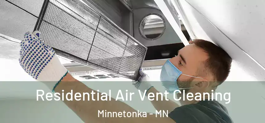  Residential Air Vent Cleaning Minnetonka - MN